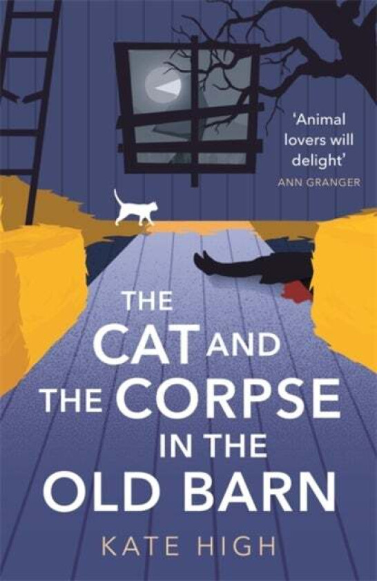 The Cat and the Corpse in the Old Barn av Kate High