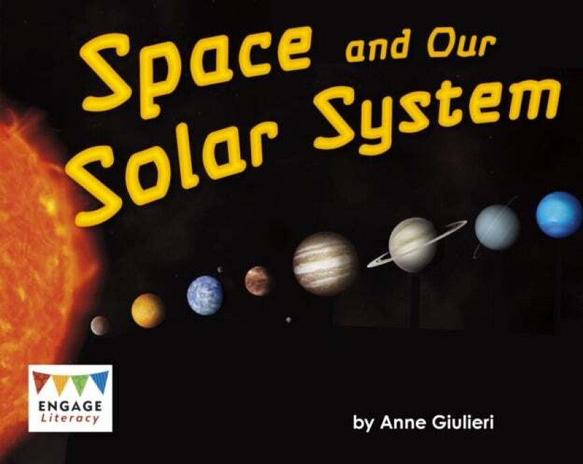 Space and Our Solar System av Anne Giulieri