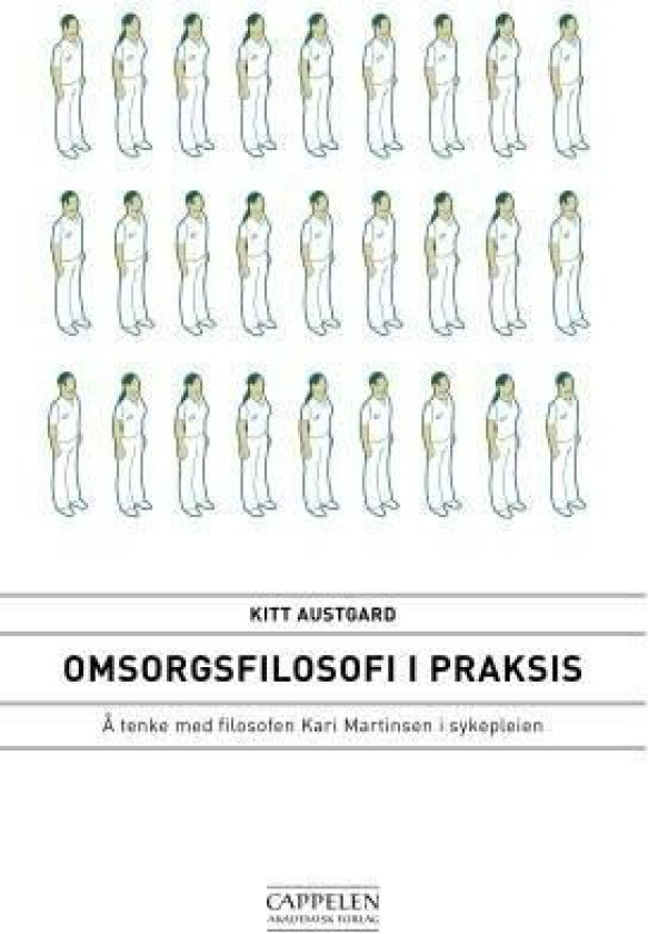 Omsorgsfilosofi i praksis av Kitt I.B. Austgard