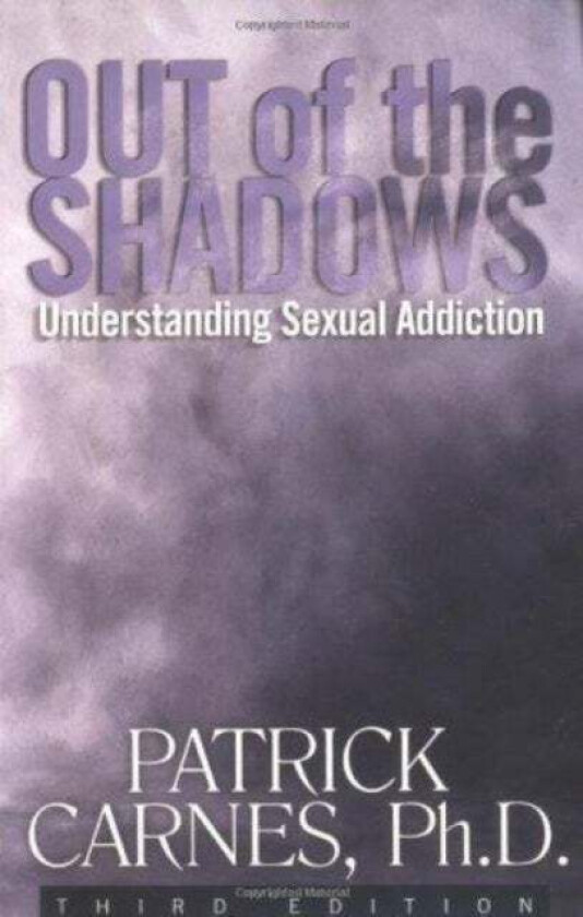 Out Of The Shadows:understanding Sexual Addiction av PATRICK J CARNES