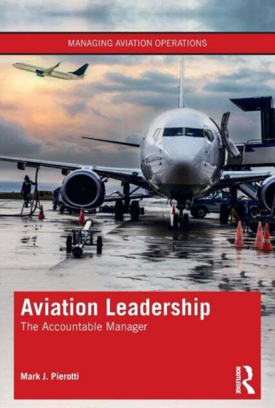 Aviation Leadership av Mark J. Pierotti