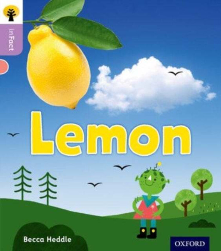 Oxford Reading Tree inFact: Oxford Level 1+: Lemon av Becca Heddle