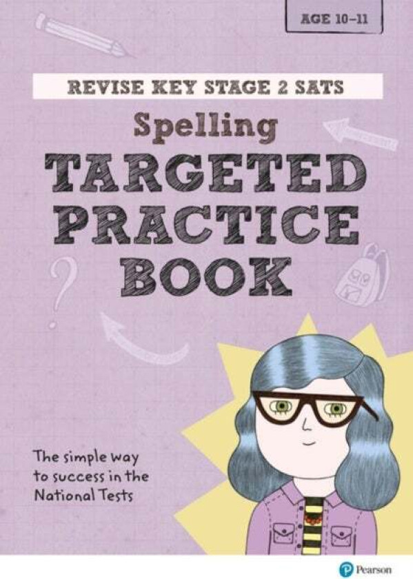 Pearson REVISE Key Stage 2 SATs English Spelling - Targeted Practice for the 2023 and 2024 exams av Isabelle Eames