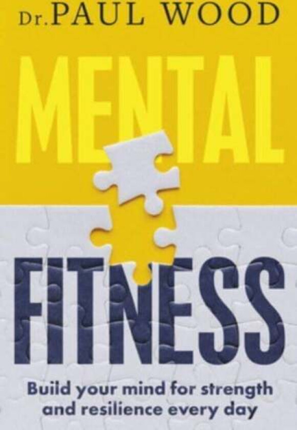 Mental Fitness av Paul Wood