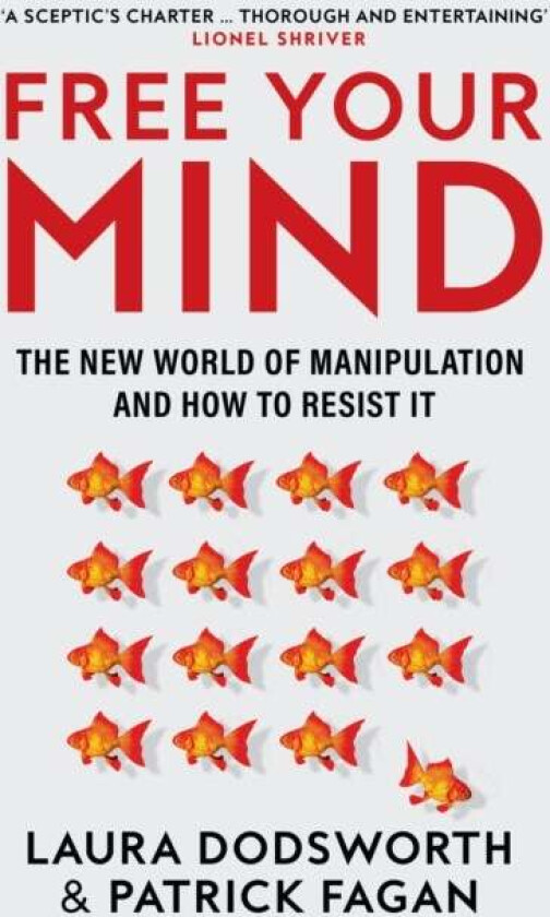 Free Your Mind av Laura Dodsworth, Patrick Fagan