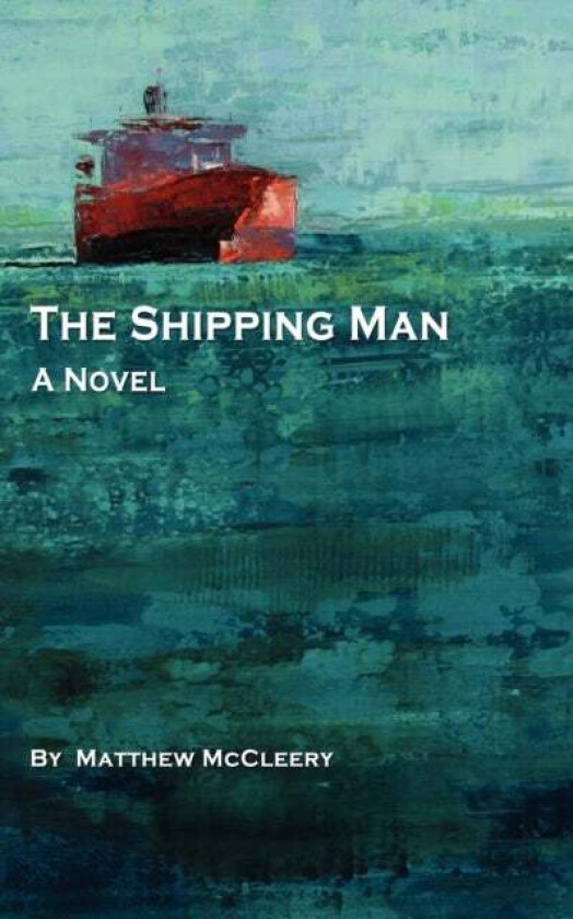 The Shipping Man av Matthew McCleery