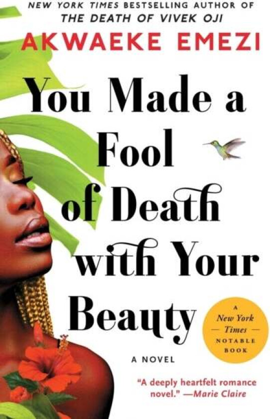 You Made a Fool of Death with Your Beauty av Akwaeke Emezi