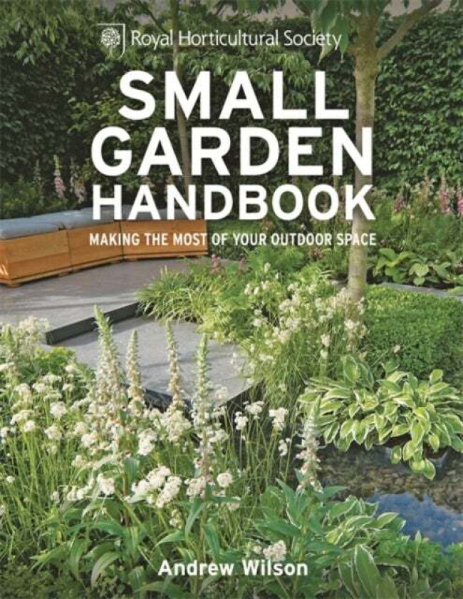 RHS Small Garden Handbook av Andrew Wilson