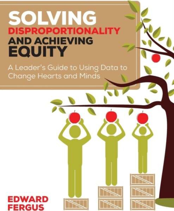Solving Disproportionality and Achieving Equity av Edward A. Fergus