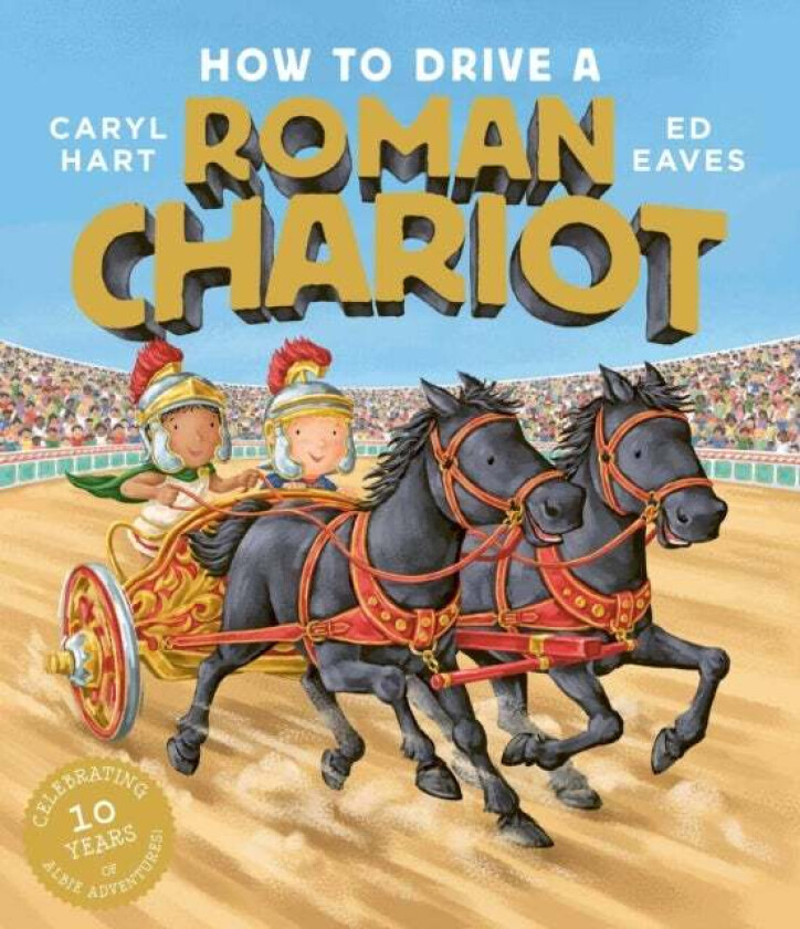 How to Drive a Roman Chariot av Caryl Hart