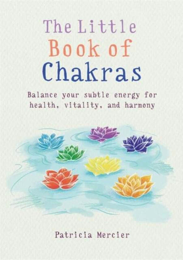 The Little Book of Chakras av Patricia Mercier