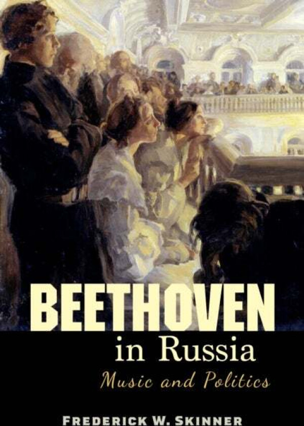 Beethoven in Russia av Frederick W. Skinner