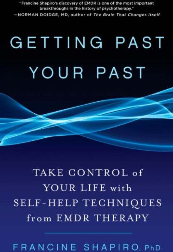 Getting Past Your Past av Francine Shapiro