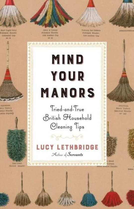 Mind Your Manors - Tried-and-True British Household Cleaning Tips