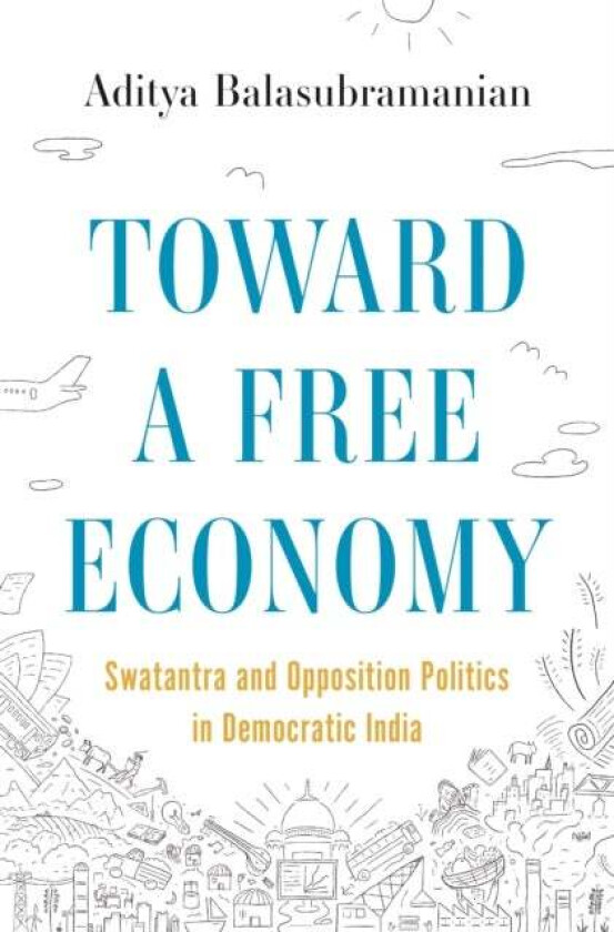 Toward a Free Economy av Aditya Balasubramanian