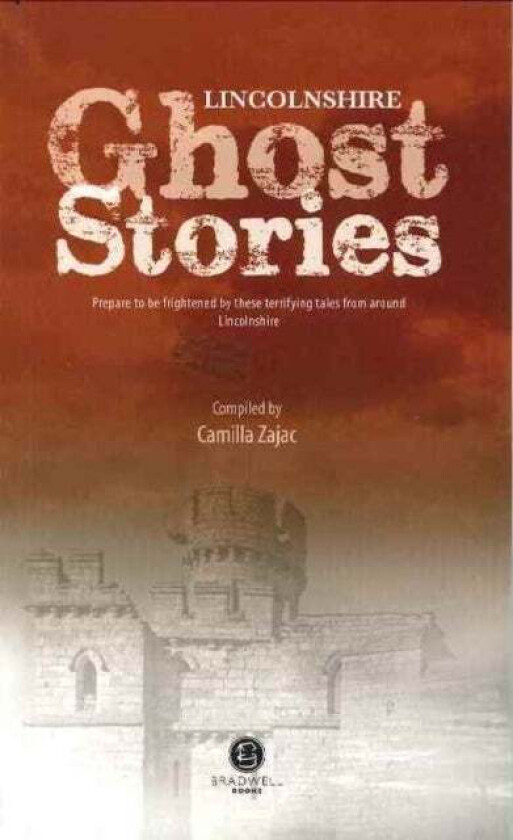 Lincolnshire Ghost Stories av Camilla Zajac