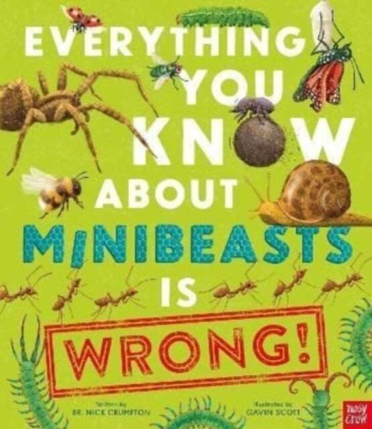 Everything You Know About Minibeasts is Wrong! av Dr Nick Crumpton