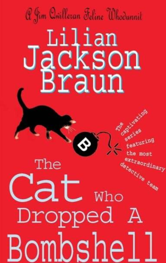 The Cat Who Dropped A Bombshell (The Cat Who... Mysteries, Book 28) av Lilian Jackson Braun