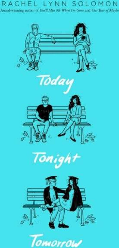 Today Tonight Tomorrow av Rachel Lynn Solomon