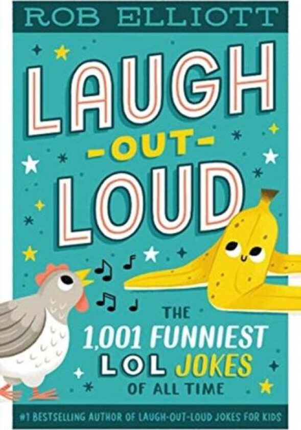Laugh-Out-Loud: The 1,001 Funniest LOL Jokes of All Time av Rob Elliott