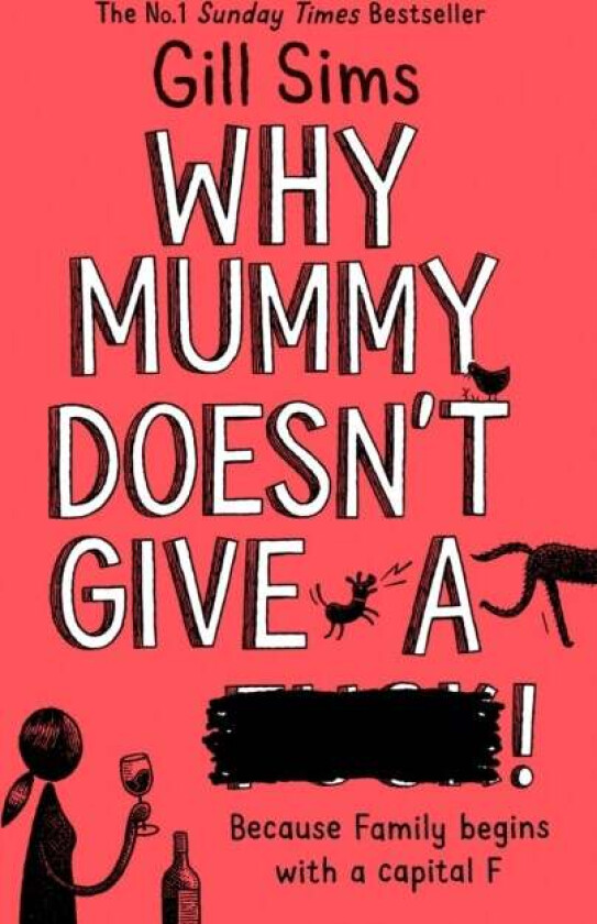 Why Mummy Doesn¿t Give a ****! av Gill Sims