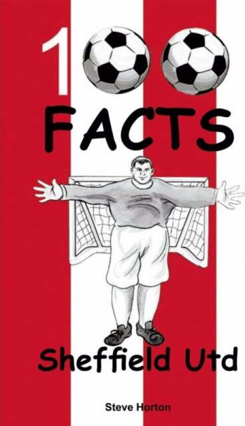 Sheffield United - 100 Facts av Steve Horton