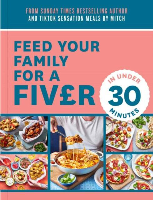 Feed Your Family For a Fiver ¿ in Under 30 Minutes! av Mitch Lane