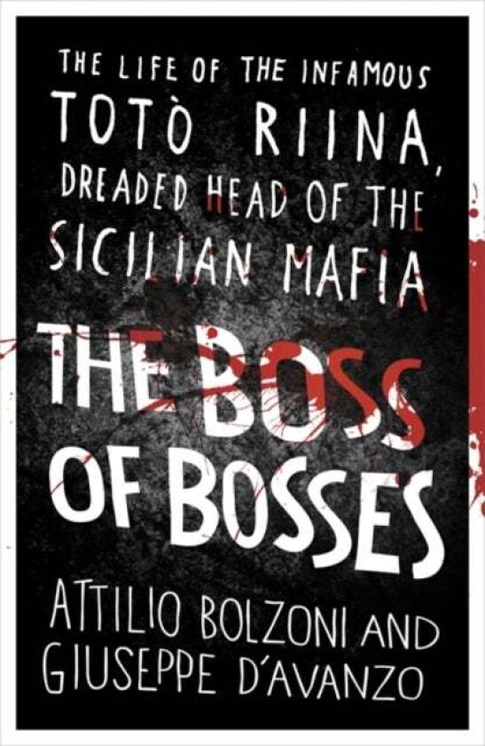 The Boss of Bosses av Attilio Bolzoni, Giuseppe D'Avanzo