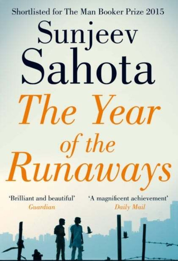 The Year of the Runaways av Sunjeev Sahota