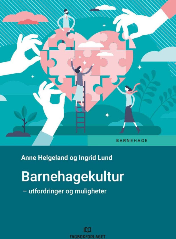 Barnehagekultur av Anne Helgeland, Ingrid Lund