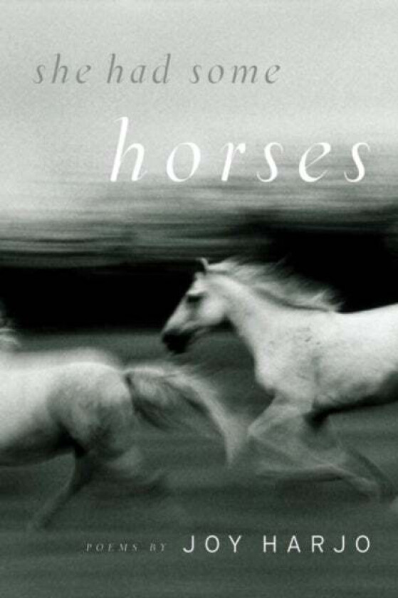 She Had Some Horses av Joy Harjo