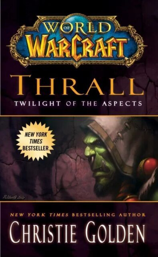 World of Warcraft: Thrall: Twilight of the Aspects av Christie Golden