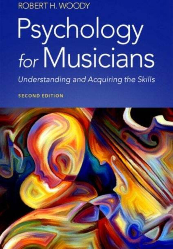 Psychology for Musicians av Robert H. (Steinhart Foundation Distinguished Professor of Music Steinhart Foundation Distinguished Professor of Music Uni