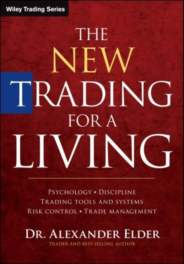 The New Trading for a Living av Alexander (Director Financial Trading Seminars Inc.) Elder