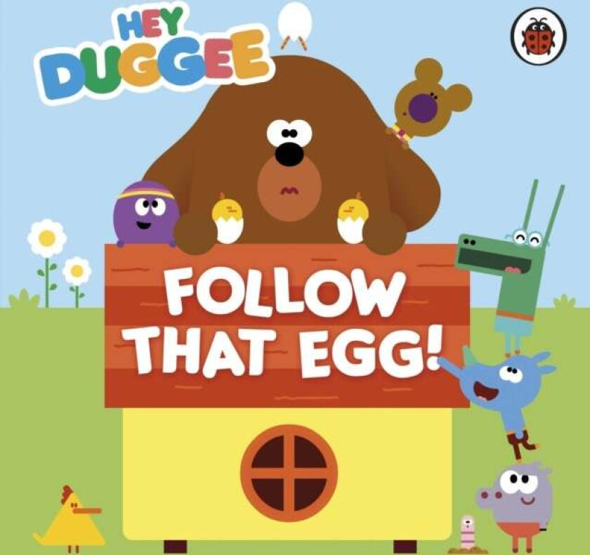 Hey Duggee: Follow That Egg! av Hey Duggee