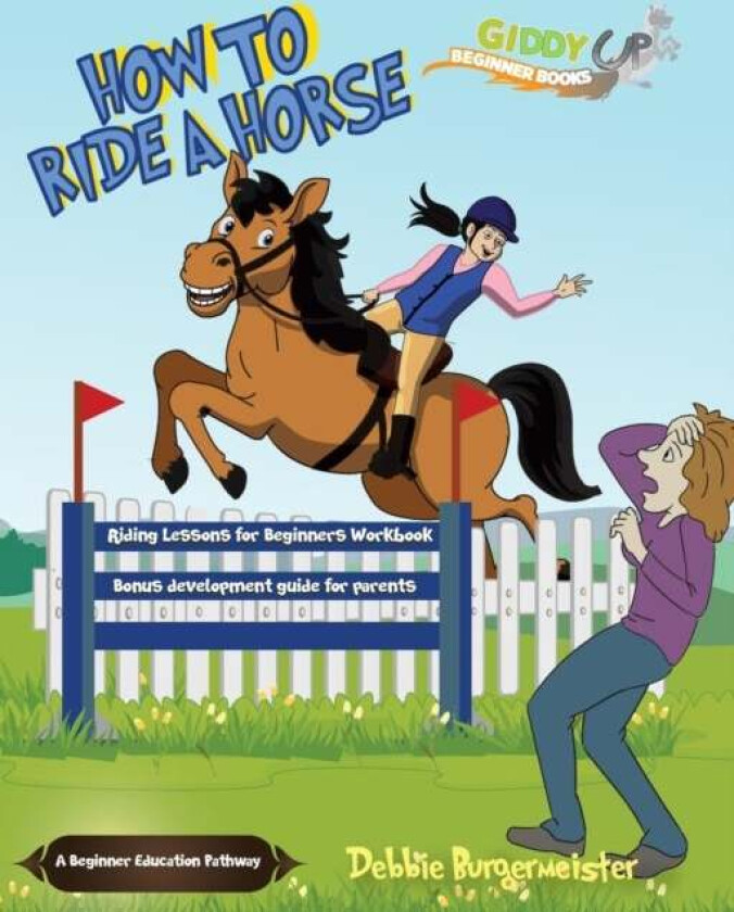 How To Ride A Horse av Debbie Burgermeister