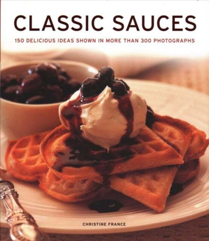 Classic Sauces av Christine France
