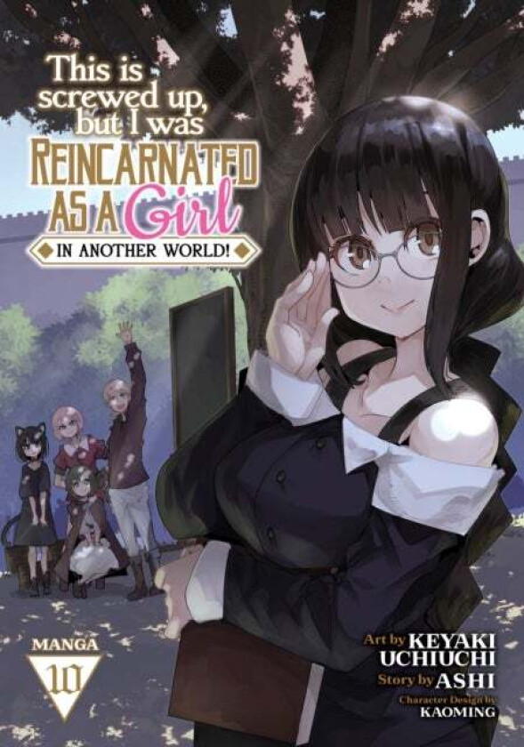 This Is Screwed Up, but I Was Reincarnated as a GIRL in Another World! (Manga) Vol. 10 av Ashi