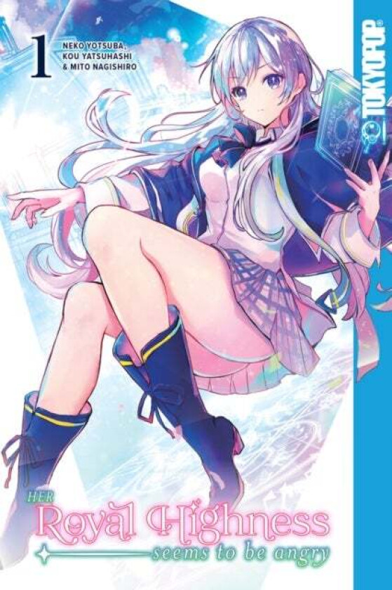Her Royal Highness Seems to Be Angry, Volume 1 av Kou Yatsuhashi