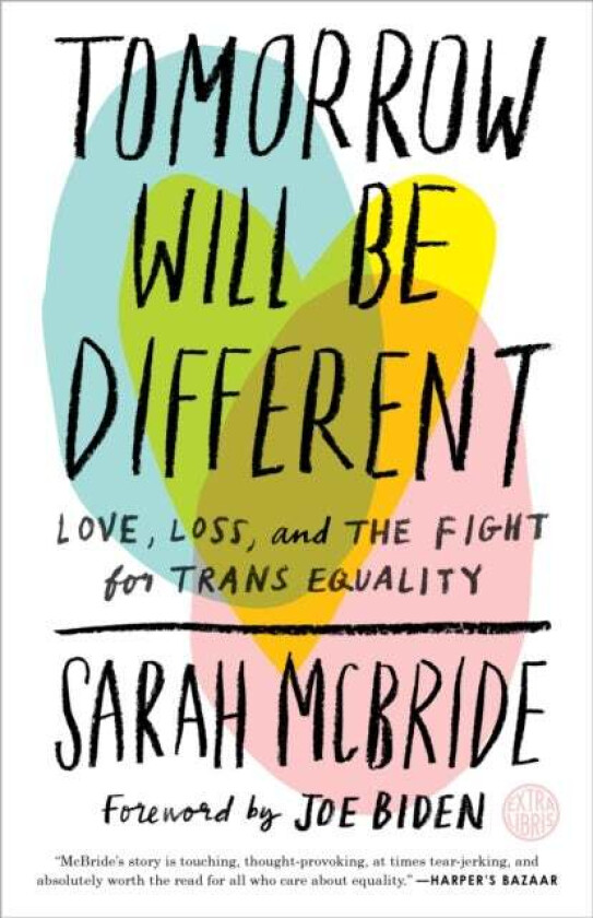 Tomorrow Will Be Different av Sarah McBride, Joe Biden