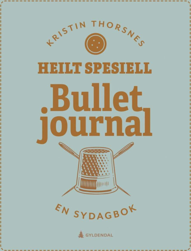 Heilt Spesiell. Bullet journal. En sydagbok av Kristin Thorsnes