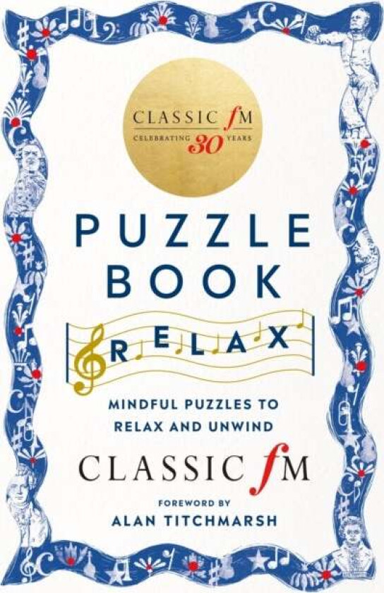 The Classic FM Puzzle Book - Relax av Classic FM