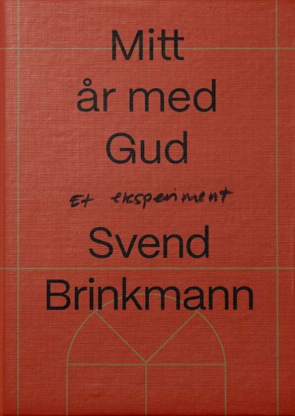 Mitt år med Gud av Svend Brinkmann