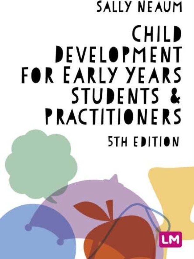 Child Development for Early Years Students and Practitioners av Sally Neaum
