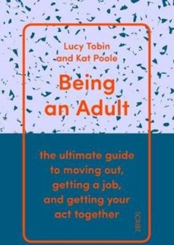Being An Adult Av Lucy Tobin, Kat Poole