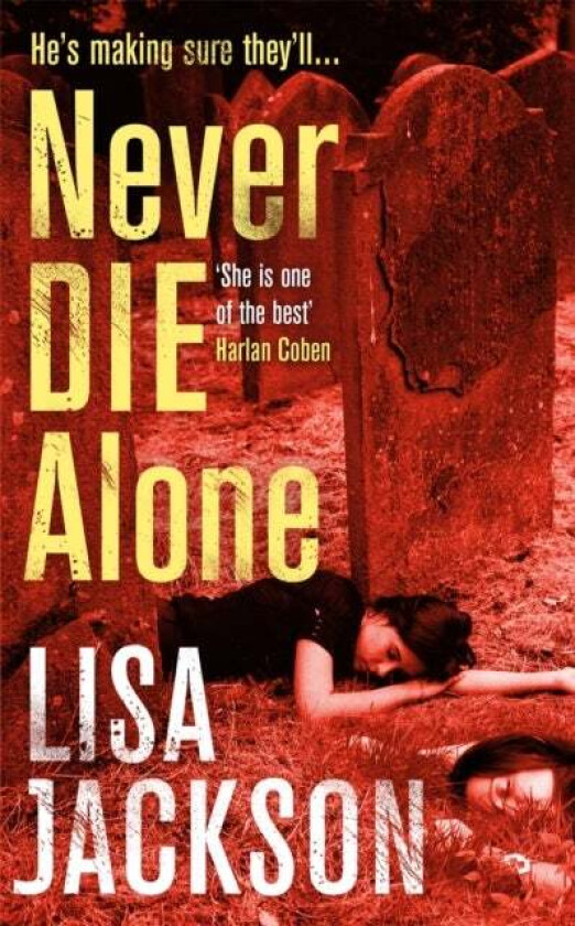 Never Die Alone av Lisa Jackson