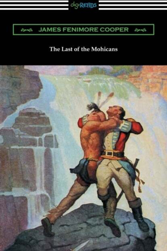 The Last of the Mohicans (with and Introduction and Notes by John B. Dunbar) av James Fenimore Cooper