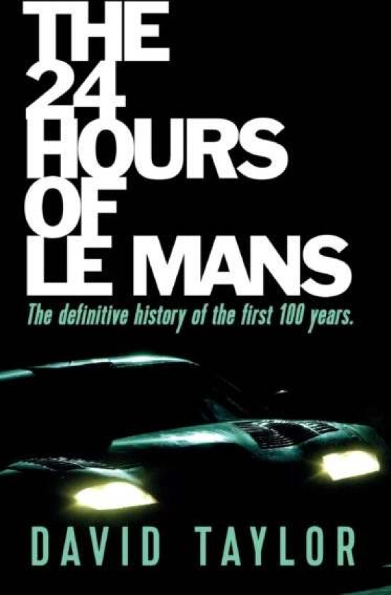 The 24 Hours of Le Mans av David Taylor