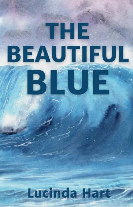 The Beautiful Blue av Lucinda Hart