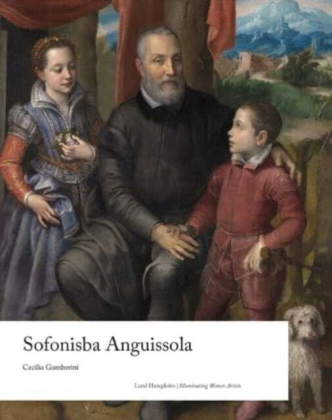 Sofonisba Anguissola av Cecilia Gamberini
